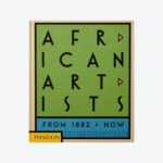 African Artists: From 1882 to Now