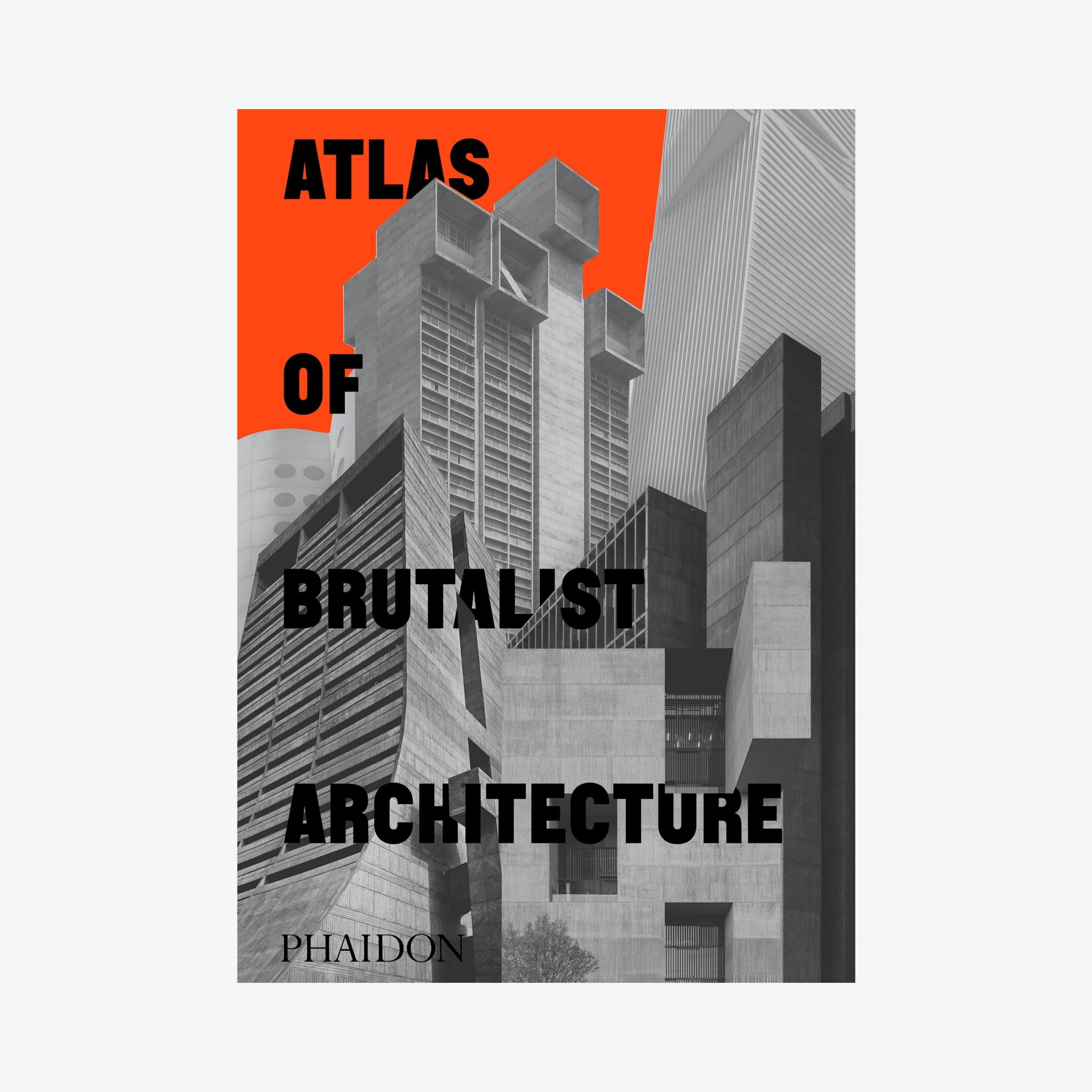 Atlas of Brutalist Architecture: Classic format