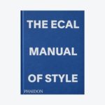 The ECAL Manual of Style: How to best teach design today?