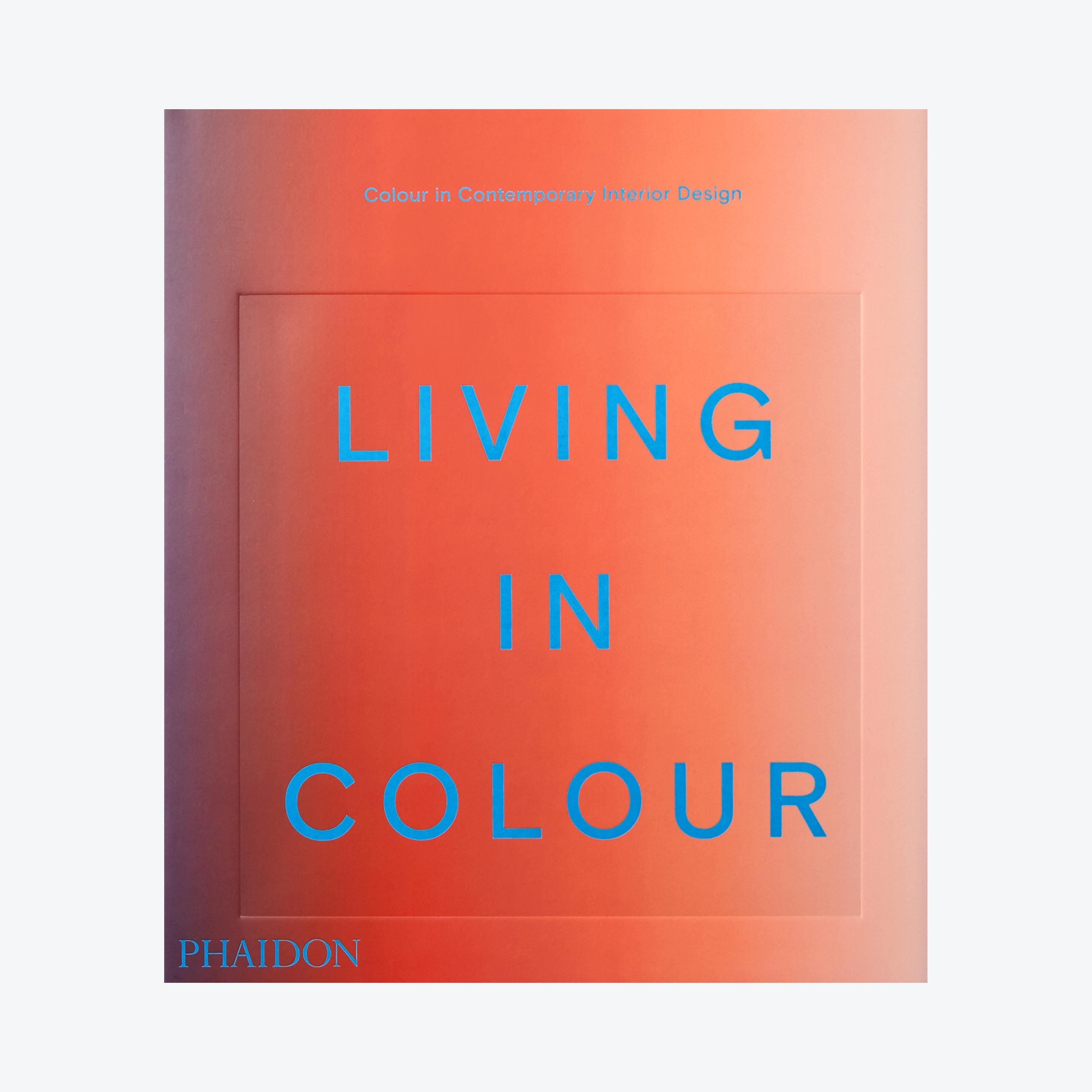 Living in Colour: Colour in Contemporary Interior Design