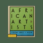 African Artists: From 1882 to Now