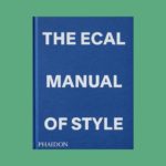 The ECAL Manual of Style: How to best teach design today?