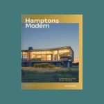 Hamptons Modern: Contemporary Living on the East End
